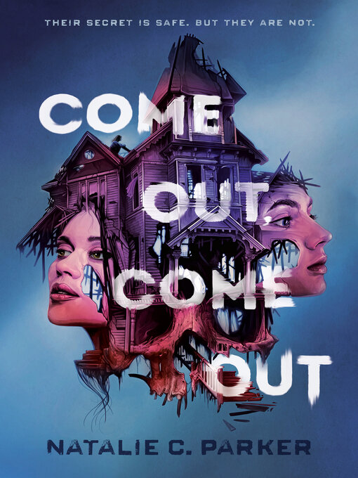 Title details for Come Out, Come Out by Natalie C. Parker - Wait list